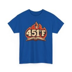 451° F - Unisex T-Shirt – Fahrenheit 451, Ray Bradbury - Dystopian Book - Image 19