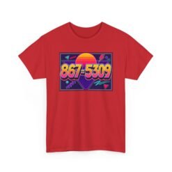 867-5309 – Unisex T-Shirt – The Number You’ll Never Forget - Image 24