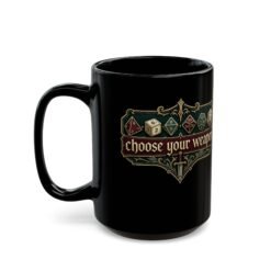 Choose Your Weapon – Black Mug – Caffeinate Before You Roll - Image 6