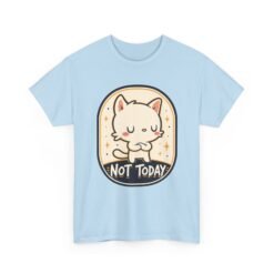 Not Today Cat – Unisex T-Shirt – Cattitude Activated
