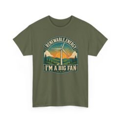 Renewable Energy: I’m A Big Fan - Unisex T-Shirt – Wind Turbine, Clean Energy and Science Pun - Image 13