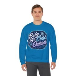 Baby It’s Cold Outside – Unisex Sweatshirt – Warm Style for Chilly Days - Image 6