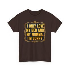 My Bed and My Momma – Unisex T-Shirt – Funny Hip-Hop Lyric Quote - Image 12