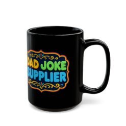 Dad Joke Supplier – Black Mug – Caffeine and Comedy Included - Image 5