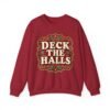 Deck the Halls – Unisex Sweatshirt – Cozy Cheer, Classic Holiday Vibes
