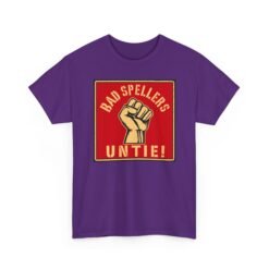 Bad Spellers Untie! – Unisex T-Shirt – Power to the Typo People - Image 26