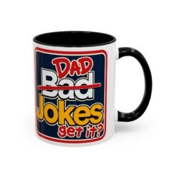 Alternative view of Dad Jokes – 11oz or 15oz Color Accent Mug – Get It? You Will.