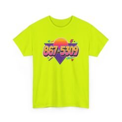867-5309 - Unisex T-Shirt – The Number You’ll Never Forget