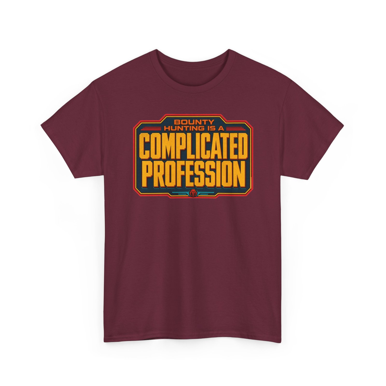 Bounty Hunting Is a Complicated Profession – Unisex T-Shirt – This Is the Job - Image 9