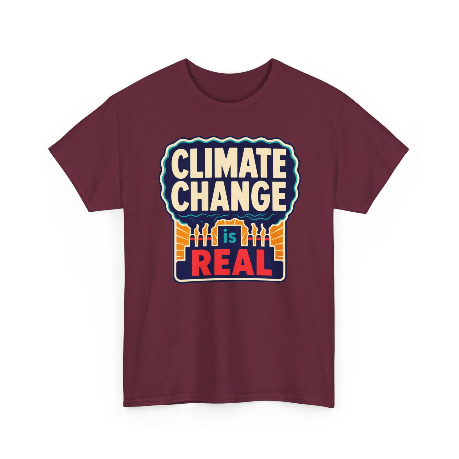 Climate Change Is Real - Unisex T-Shirt – A Message in the Smoke - Image 20