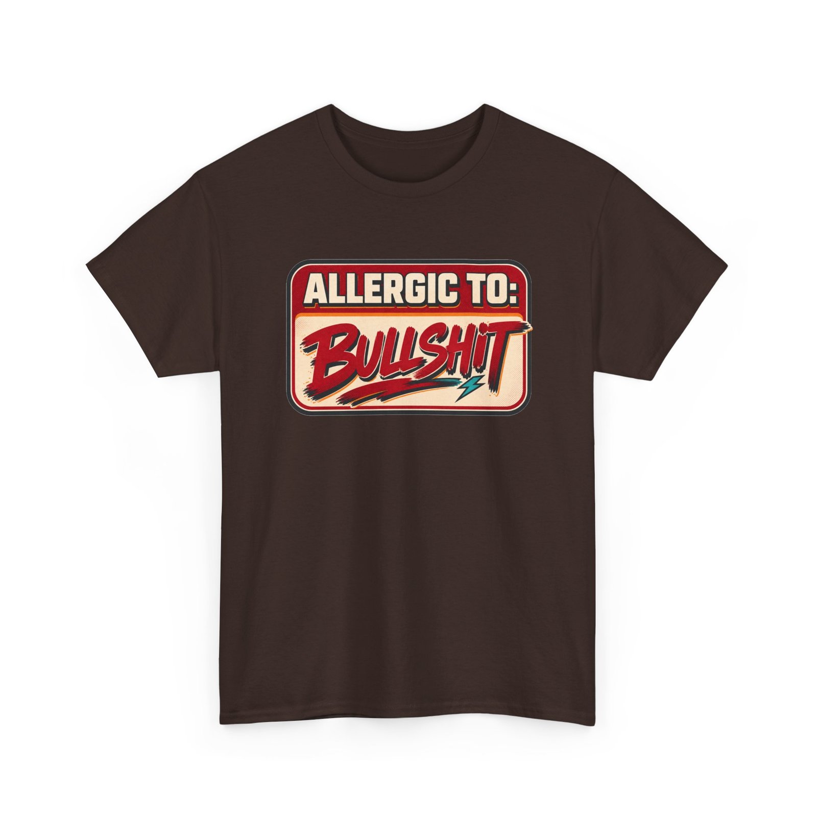 Allergic to Bullshit - Unisex T-Shirt – Zero Tolerance, 100% Sass - Image 21