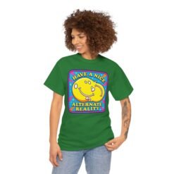 Have a Nice Alternate Reality – Unisex T-Shirt – Reality Is Optional - Image 4