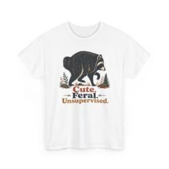 Cute. Feral. Unsupervised. – Jimothy Raccoon Unisex T-Shirt