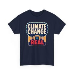 Climate Change Is Real - Unisex T-Shirt – A Message in the Smoke - Image 27