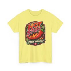 Hot Stuff Comin' Through! - Unisex T-Shirt – Spicy, Bold, and Ready to Roll - Image 21