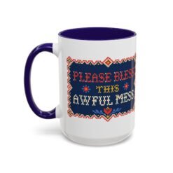 Please Bless This Awful Mess – 11oz or 15oz Accent Mug – Caffeine for Cozy Chaos - Image 28