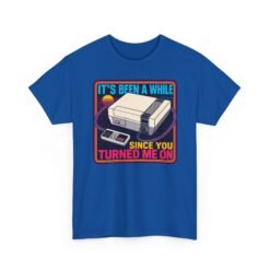 It’s Been a While Since You Turned Me On – Unisex T-Shirt – Retro Gamer Humor - Image 24