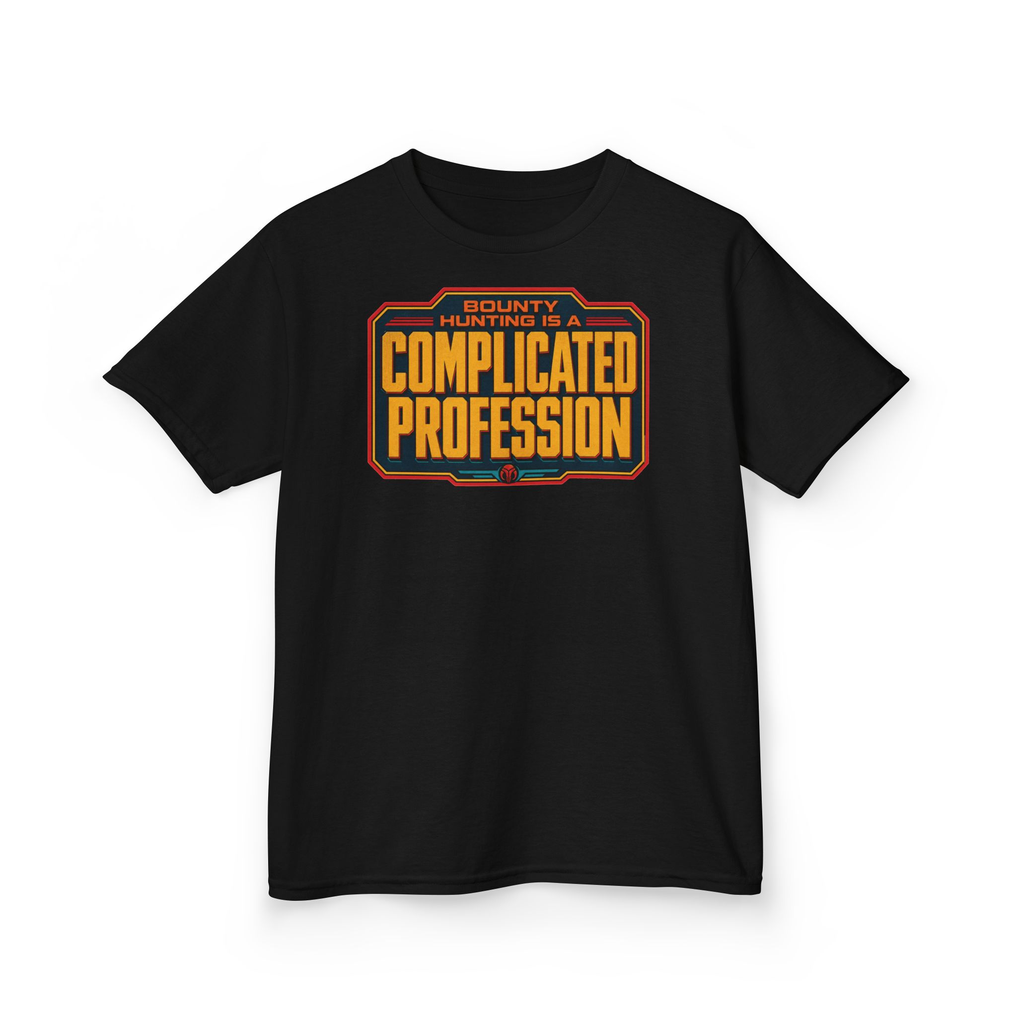Bounty Hunting Is a Complicated Profession – Kids T-Shirt – Little Hunter, Big Mission