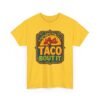 Let’s Taco ’Bout It - Unisex T-Shirt – Served with Extra Laughs