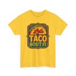 Let’s Taco ’Bout It - Unisex T-Shirt – Served with Extra Laughs