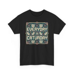 Everyday Is Caturday – Unisex T-Shirt – Feline Festive Vibes - Image 19