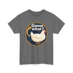 Guess What? Chicken Butt – Unisex T-Shirt – Classic Chicken Punchline - Image 23