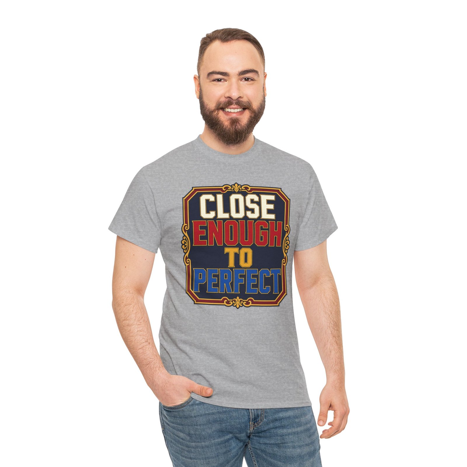Close Enough To Perfect – Unisex T-Shirt – Good Enough Is Great Enough - Image 8