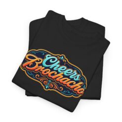 Alternative view of Cheers Brochacho – Unisex T-Shirt – For Bros, Beers, and Big Laughs