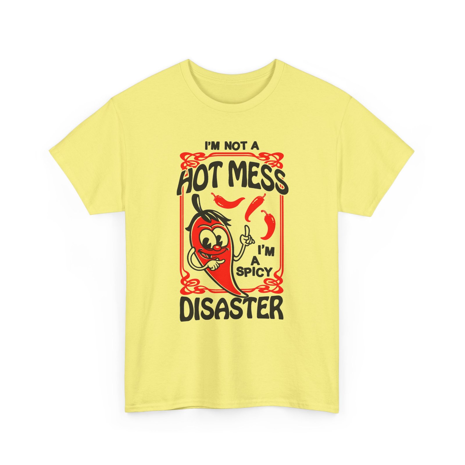 I’m Not a Hot Mess, I’m a Spicy Disaster – Unisex T-Shirt – Chaos With a Kick - Image 17