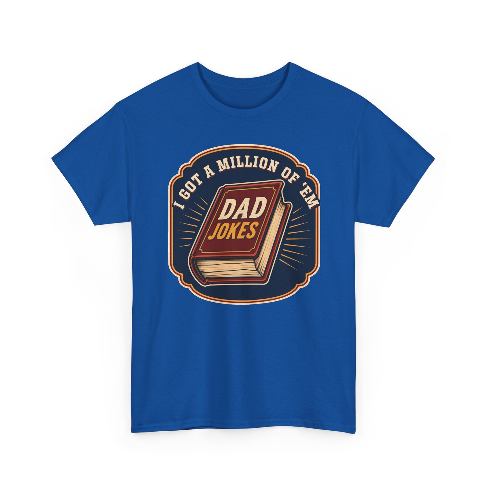Dad Joke Master – Unisex T-Shirt – “I Got a Million of ’Em!” - Image 19