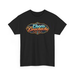 Cheers Brochacho – Unisex T-Shirt – For Bros, Beers, and Big Laughs