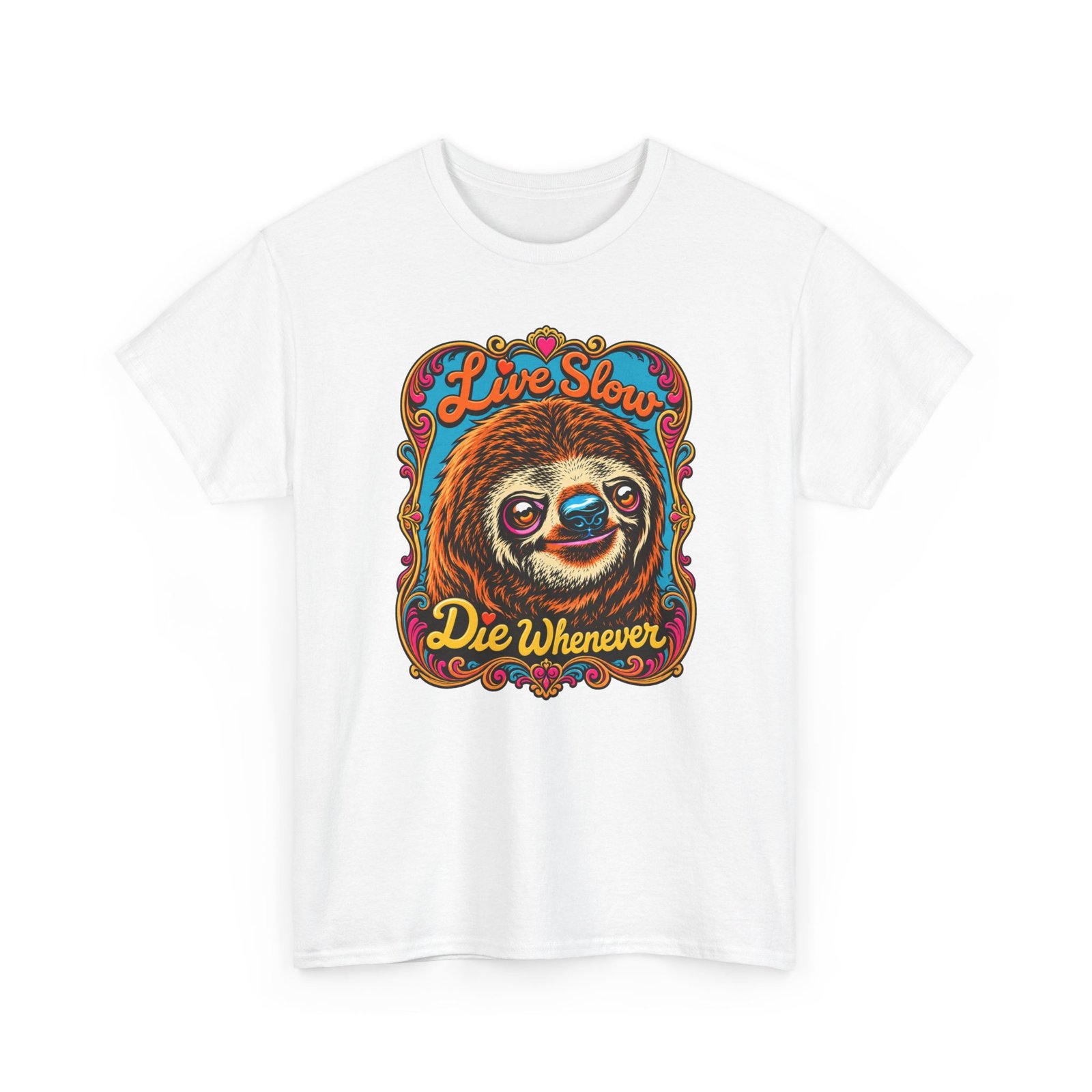 Live Slow, Die Whenever - Unisex T-Shirt – Sloth Life Approved - Image 11