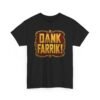 DANK FARRIK! – Unisex T-Shirt – Galactic Frustration, Mandalorian Style