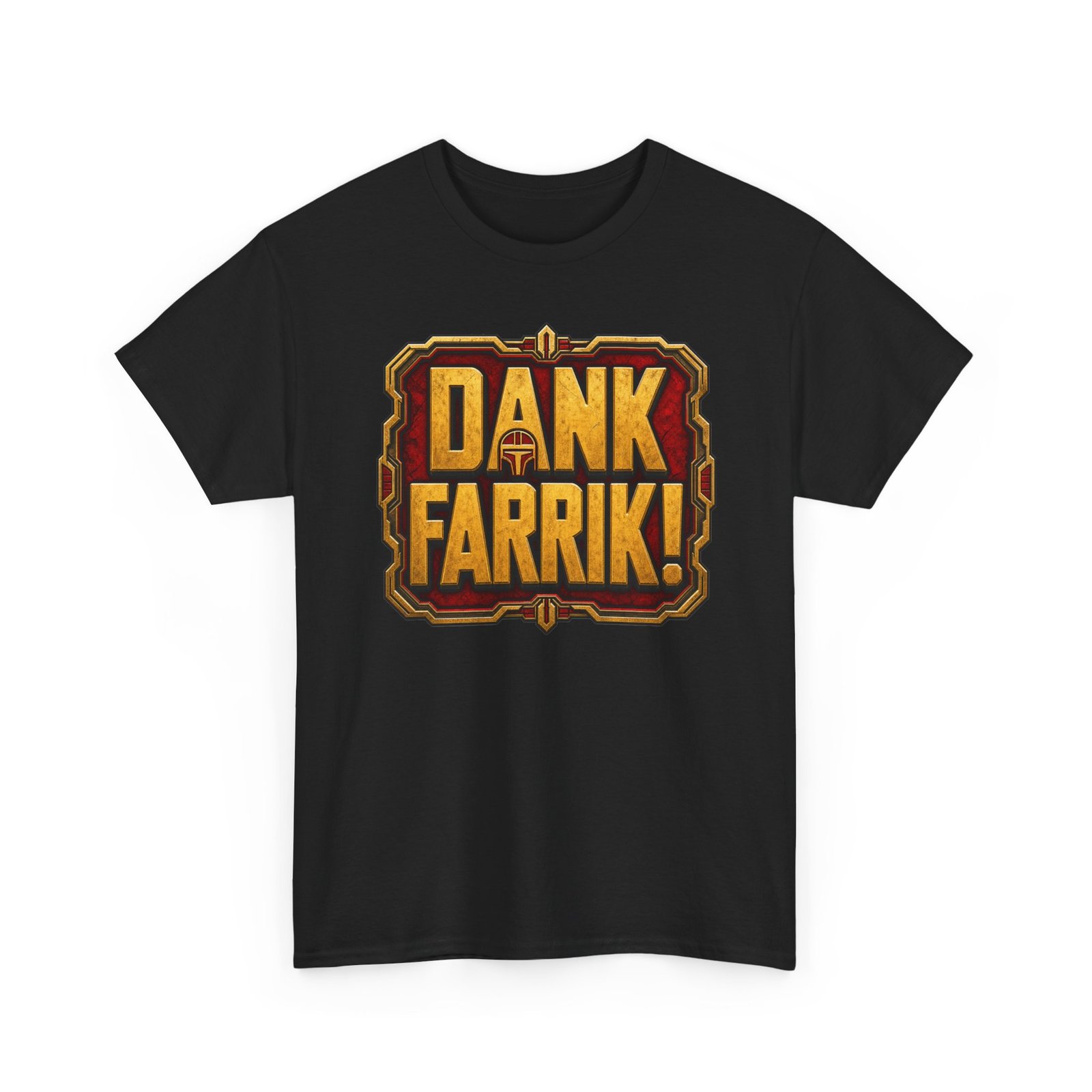DANK FARRIK! – Unisex T-Shirt – Galactic Frustration, Mandalorian Style