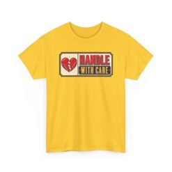 Handle With Care – Unisex T-Shirt – Fragile But Fabulous - Image 14