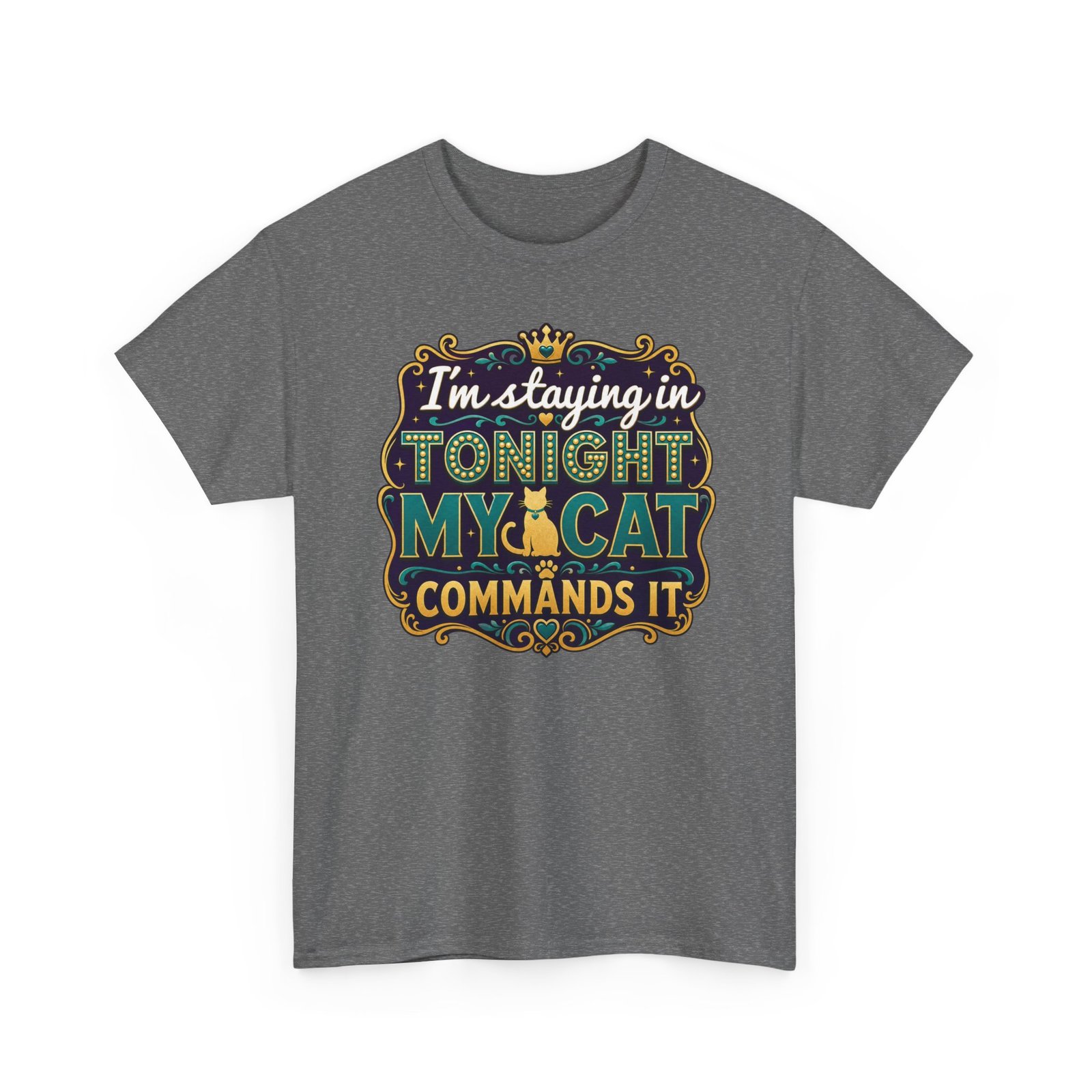 I'm Staying In Tonight—My Cat Demands It – Unisex T-Shirt – Priorities, People - Image 25