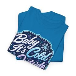 Alternative view of Baby It’s Cold Outside – Unisex T-Shirt – Cozy Vibes, Chilly Style