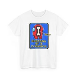 Anatomy of a Crewmate – Unisex T-Shirt – One Bone. Zero Explanation.