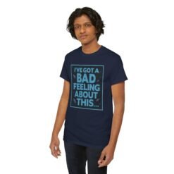 I’ve Got a Bad Feeling About This – Unisex T-Shirt – A Galaxy-Wide Classic - Image 11