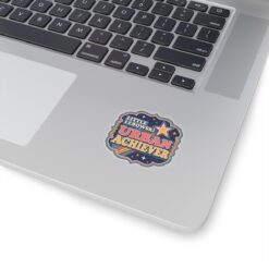 Little Lebowski Urban Achiever – Indoor Sticker – Modest Dreams, Major Achievement - Image 5