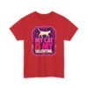 My Cat Is My Valentine - Unisex T-Shirt – True Love Has Whiskers
