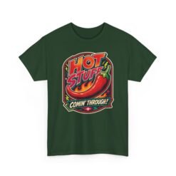 Hot Stuff Comin' Through! - Unisex T-Shirt – Spicy, Bold, and Ready to Roll - Image 27