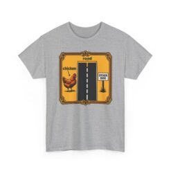 Chicken Crossing – Unisex T-Shirt – The Mystery Finally Solved - Image 19