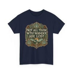 Not All Those Who Wander Are Lost – Unisex T-Shirt – A Tolkien Classic for Every Adventure - Image 18
