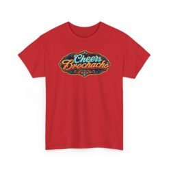 Cheers Brochacho – Unisex T-Shirt – For Bros, Beers, and Big Laughs - Image 20