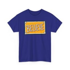 Believe – Unisex T-Shirt – Inspired by Ted Lasso