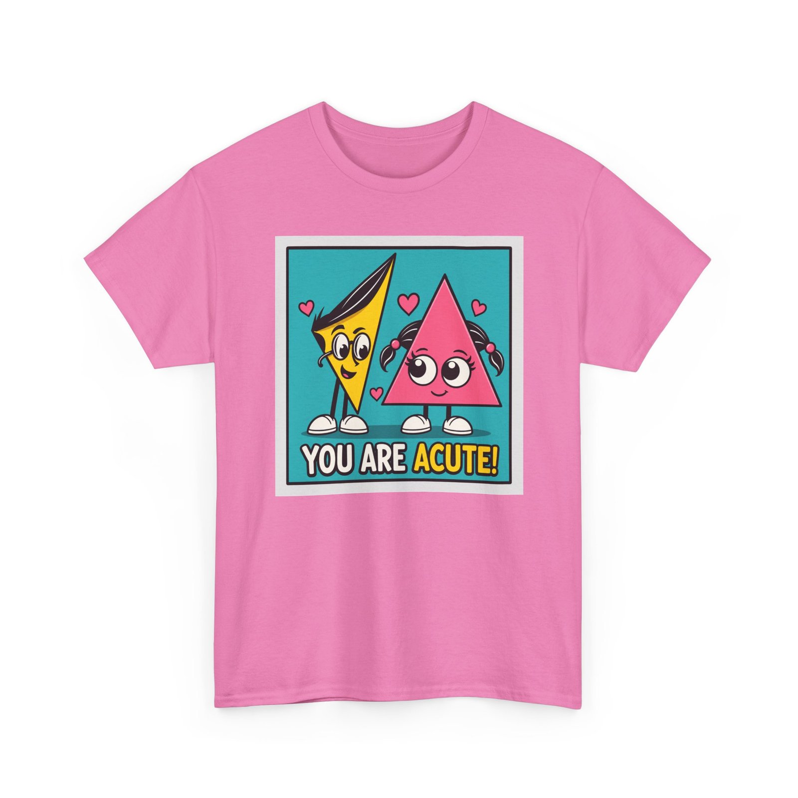 You Are Acute – Unisex T-Shirt for the Geometry of Love - Image 27
