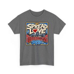 Spread the Love the Brooklyn Way – Unisex T-Shirt – Brooklyn Street Art Style - Image 16