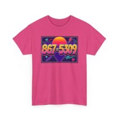 867-5309 – Unisex T-Shirt – The Number You’ll Never Forget - Image 28