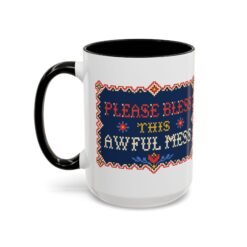 Please Bless This Awful Mess – 11oz or 15oz Accent Mug – Caffeine for Cozy Chaos - Image 26